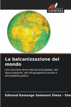 La balcanizzazione del mondo - Kamango Selemani Sheta - Sheta, Edmond