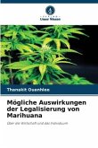 Mögliche Auswirkungen der Legalisierung von Marihuana