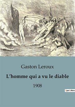 L¿homme qui a vu le diable - Leroux, Gaston