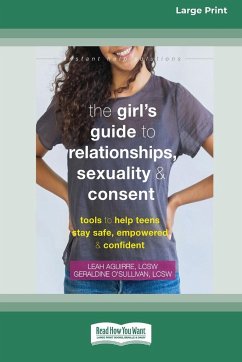 The Girl's Guide to Relationships, Sexuality, and Consent - Aguirre, Leah
