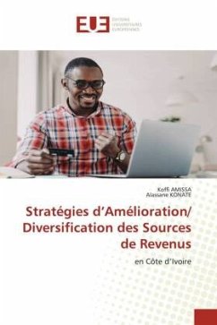 Stratégies d¿Amélioration/ Diversification des Sources de Revenus - AMISSA, Koffi;KONATE, Alassane