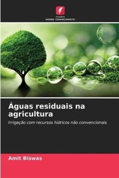 Águas residuais na agricultura - Biswas, Amit