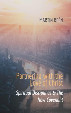 Partnering with the Love of Christ - Reén, Martin