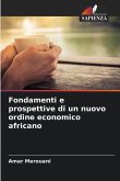 Fondamenti e prospettive di un nuovo ordine economico africano