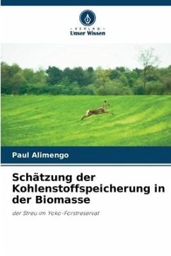 Schätzung der Kohlenstoffspeicherung in der Biomasse - Alimengo, Paul