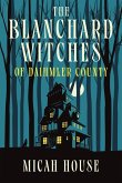 The Blanchard Witches of Daihmler County