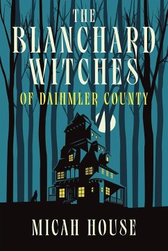 The Blanchard Witches of Daihmler County - House, Micah