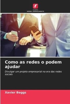 Como as redes o podem ajudar - Beggs, Xavier