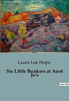 Six Little Bunkers at Aunt Jo's - Lee Hope, Laura