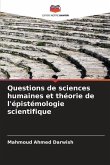 Questions de sciences humaines et théorie de l'épistémologie scientifique