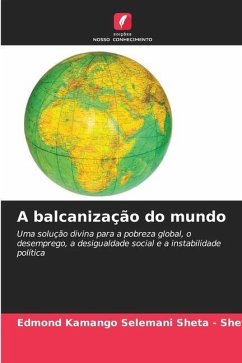 A balcanização do mundo - Kamango Selemani Sheta - Sheta, Edmond