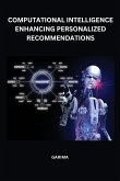 Computational intelligence enhancing personalized recommendations