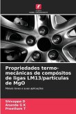 Propriedades termo-mecânicas de compósitos de ligas LM13/partículas de MgO