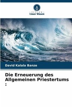 Die Erneuerung des Allgemeinen Priestertums : - Kalala Banze, David