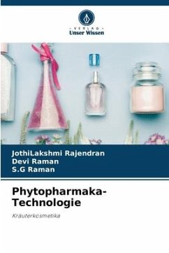 Phytopharmaka-Technologie - Rajendran, JothiLakshmi;Raman, Devi;Raman, S.G