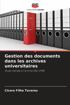 Gestion des documents dans les archives universitaires - Filho Tavares, Cícero