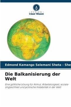 Die Balkanisierung der Welt - Kamango Selemani Sheta - Sheta, Edmond