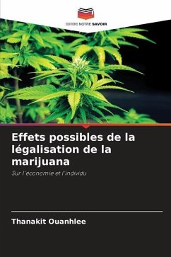 Effets possibles de la légalisation de la marijuana - Ouanhlee, Thanakit