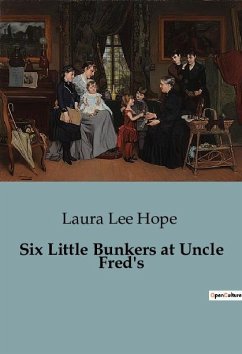 Six Little Bunkers at Uncle Fred's - Lee Hope, Laura