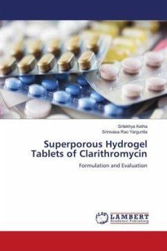 Superporous Hydrogel Tablets of Clarithromycin - Ketha, Srilekhya;Yarguntla, Srinivasa Rao