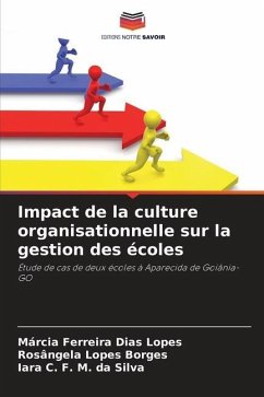 Impact de la culture organisationnelle sur la gestion des écoles - Ferreira Dias Lopes, Márcia;Lopes Borges, Rosângela;M. da Silva, Iara C. F.