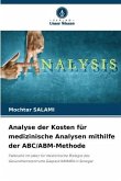 Analyse der Kosten für medizinische Analysen mithilfe der ABC/ABM-Methode