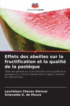 Effets des abeilles sur la fructification et la qualité de la pastèque - Chaves Alencar, Laurielson;G. de Moura, Sinevaldo