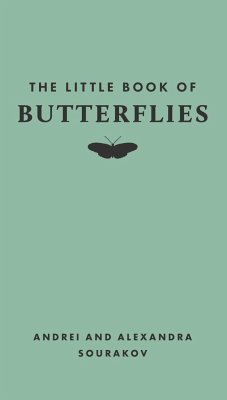 The Little Book of Butterflies - Sourakov, Andrei; Sourakov, Alexandra A.