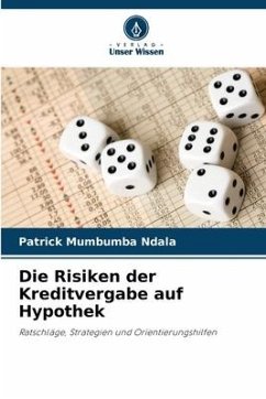 Die Risiken der Kreditvergabe auf Hypothek - Mumbumba Ndala, Patrick