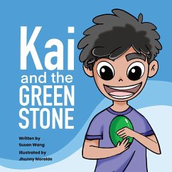 Kai and the Green Stone - Wang, Susan
