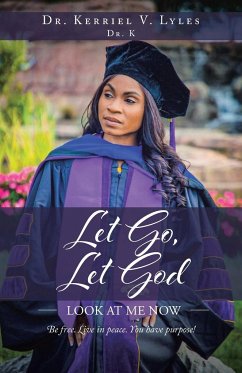 Let Go, Let God - Lyles, K Kerriel V.