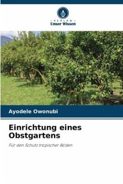 Einrichtung eines Obstgartens - Owonubi, Ayodele