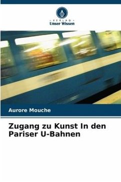 Zugang zu Kunst In den Pariser U-Bahnen - Mouche, Aurore