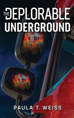 The Deplorable Underground - Weiss, Paula T