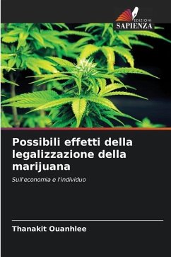 Possibili effetti della legalizzazione della marijuana - Ouanhlee, Thanakit