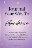 Journal Your Way To Abundance