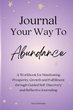 Journal Your Way To Abundance - Christine, Nova