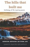 The hills that built me: Anthology of life inspiring poems