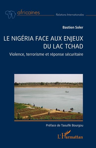 Le Nigéria face aux enjeux du lac Tchad Le Nigéria face aux enjeux du lac Tchad