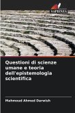 Questioni di scienze umane e teoria dell'epistemologia scientifica
