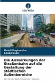 Die Auswirkungen der Straßenbahn auf die Gestaltung der städtischen Außenbereiche