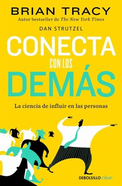 Conecta con los demás: La ciencia de influir en las personas