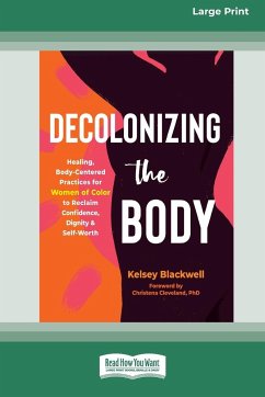 Decolonizing the Body - Blackwell, Kelsey