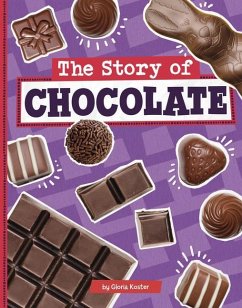 The Story of Chocolate - Koster, Gloria