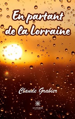 En partant de la Lorraine - Claude Grabier