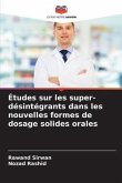 Études sur les super-désintégrants dans les nouvelles formes de dosage solides orales