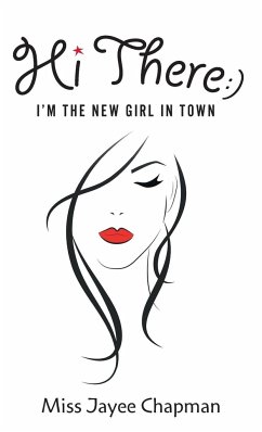 Hi There! I'm the New Girl In Town - Chapman, Miss Jayee