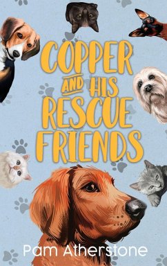 Copper and His Rescue Friends - Atherstone, Pam J