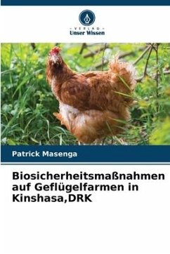 Biosicherheitsmaßnahmen auf Geflügelfarmen in Kinshasa,DRK - Masenga, Patrick