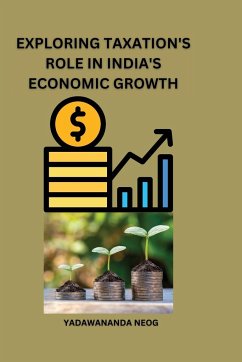 Exploring Taxation's Role in India's Economic Growth - Neog, Yadawananda